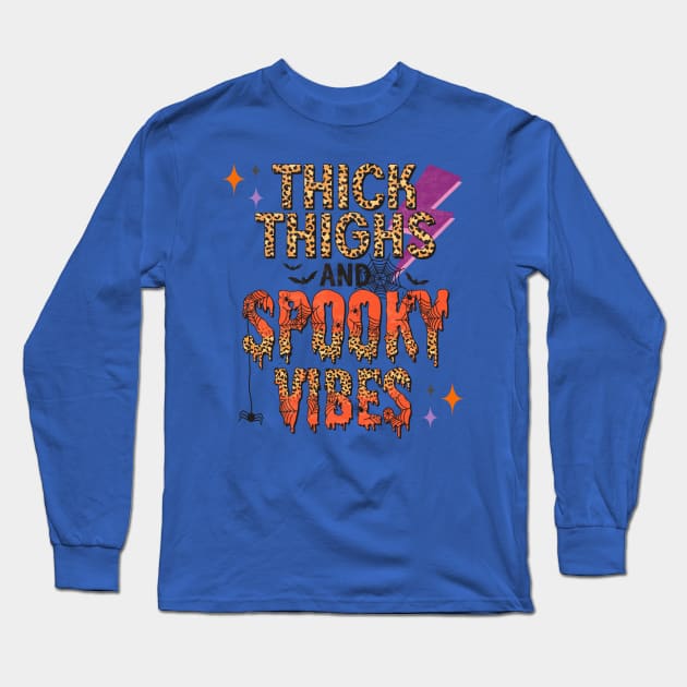 Thick Thighs Spooky Vibes Long Sleeve T-Shirt by Hypnotic Highs